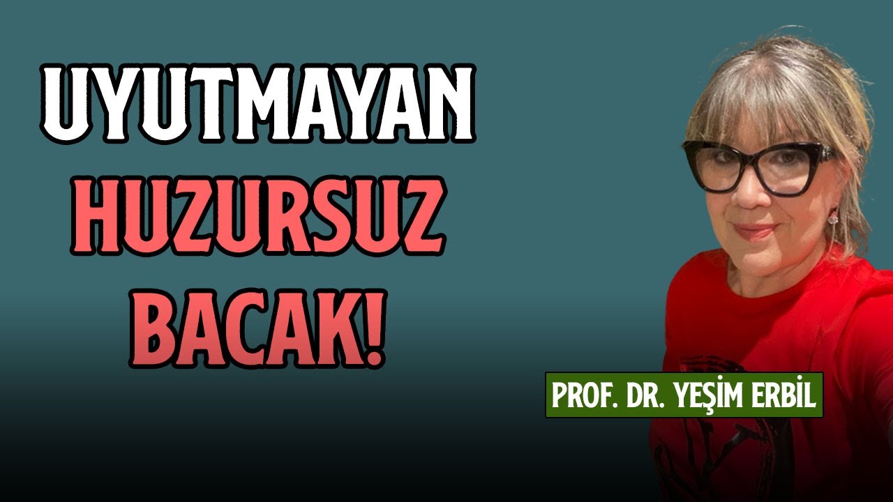 Uyutmayan Huzursuz Bacak! | Nedenleri ve Tedavisi