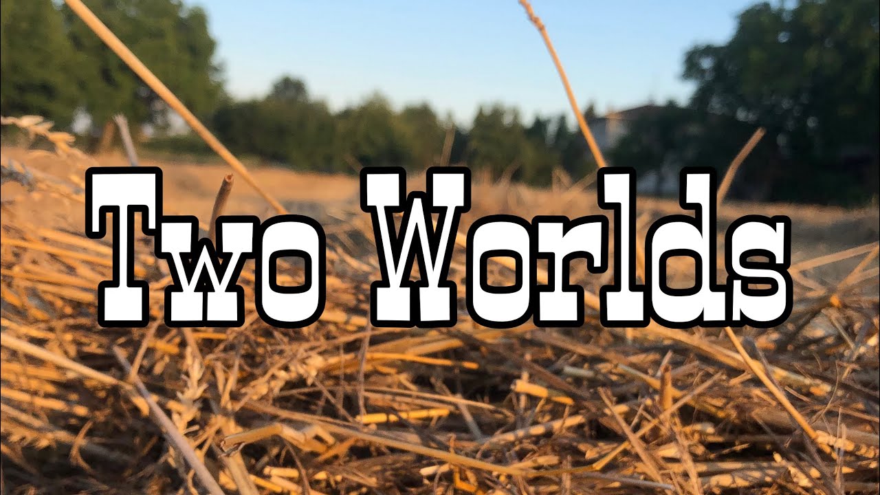 TWO WORLDS