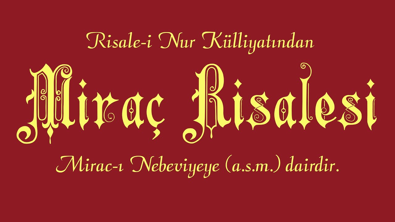 Risale-i Nur Külliyatı/Sözler/Otuzbirinci Söz - Miraç Risalesi (Mirac-ı Nebeviyeye (a.s.m.) dairdir)