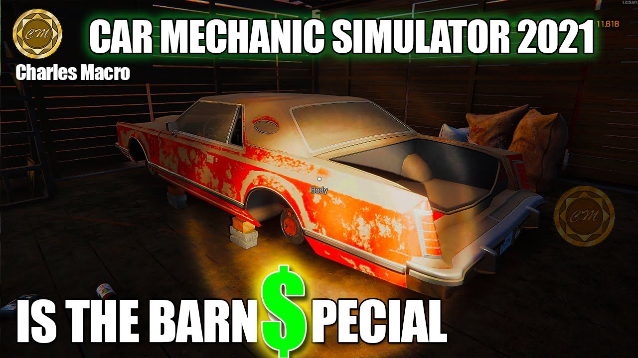 IS THE BARN LOOT SPECIAL | CAR MECHANIC SIMULATOR 2021 | Ep. 6