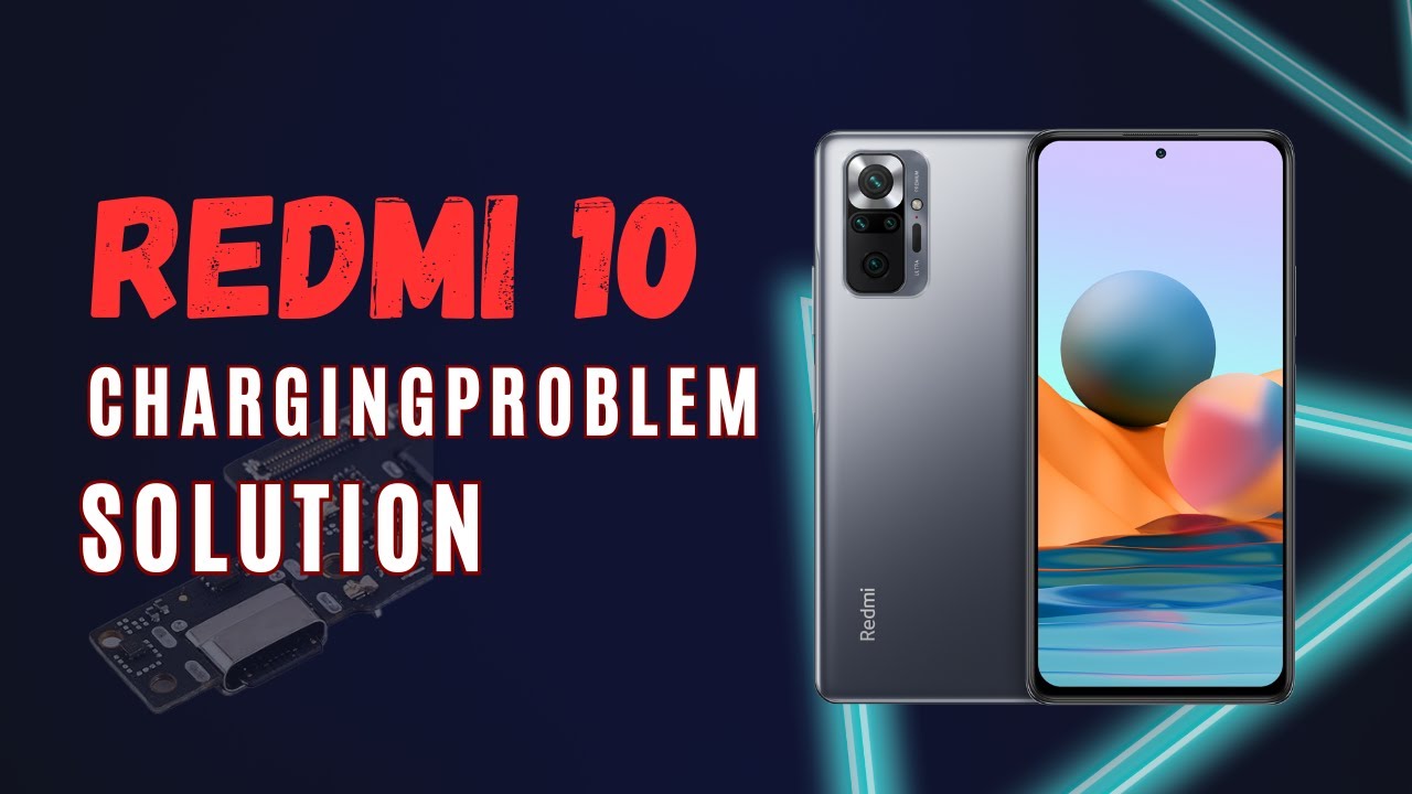 Redmi 10 charging problem solution
