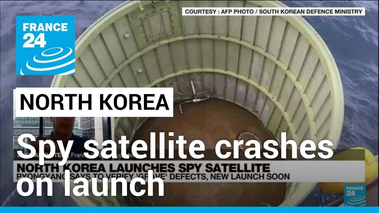 North Korea spy satellite launch ends in failure &bull; FRANCE 24 English