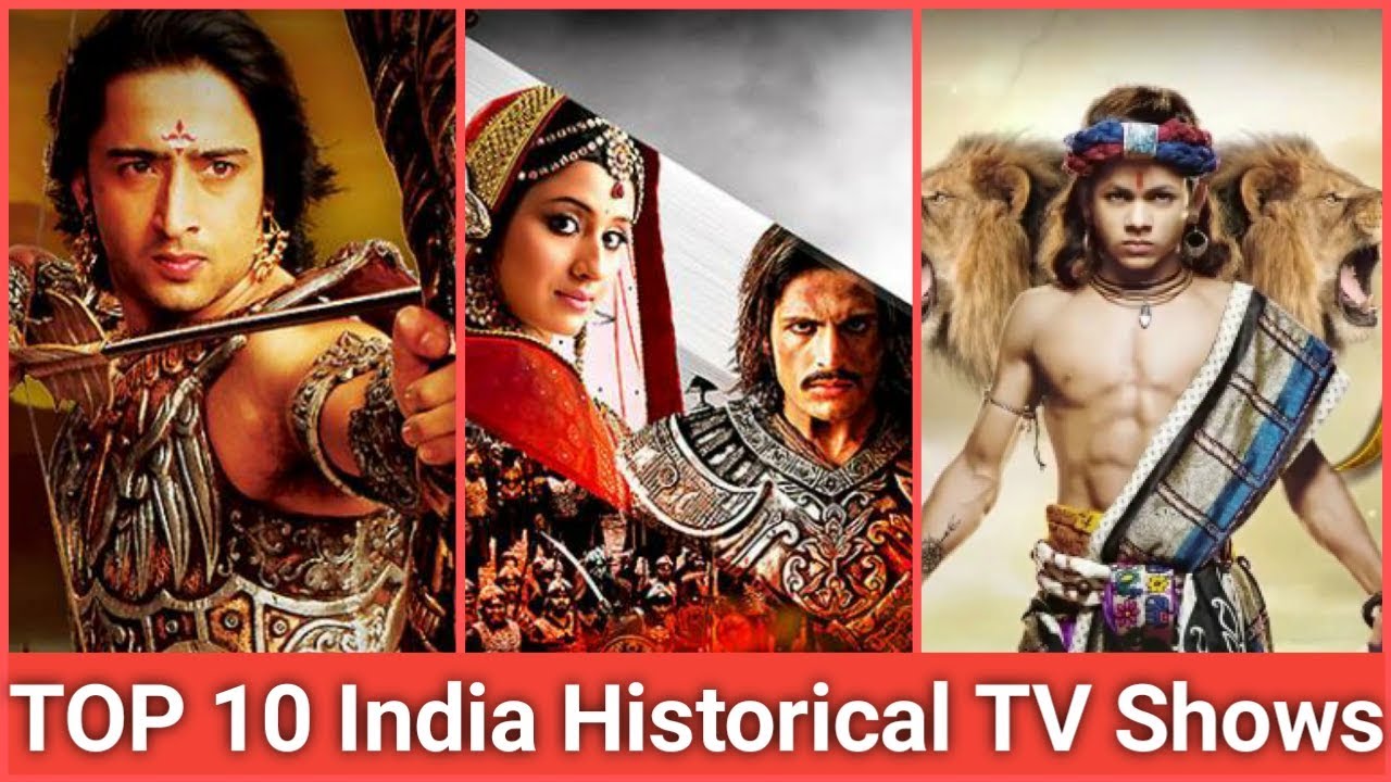 Top 10 Indian Historical TV Shows of All Time