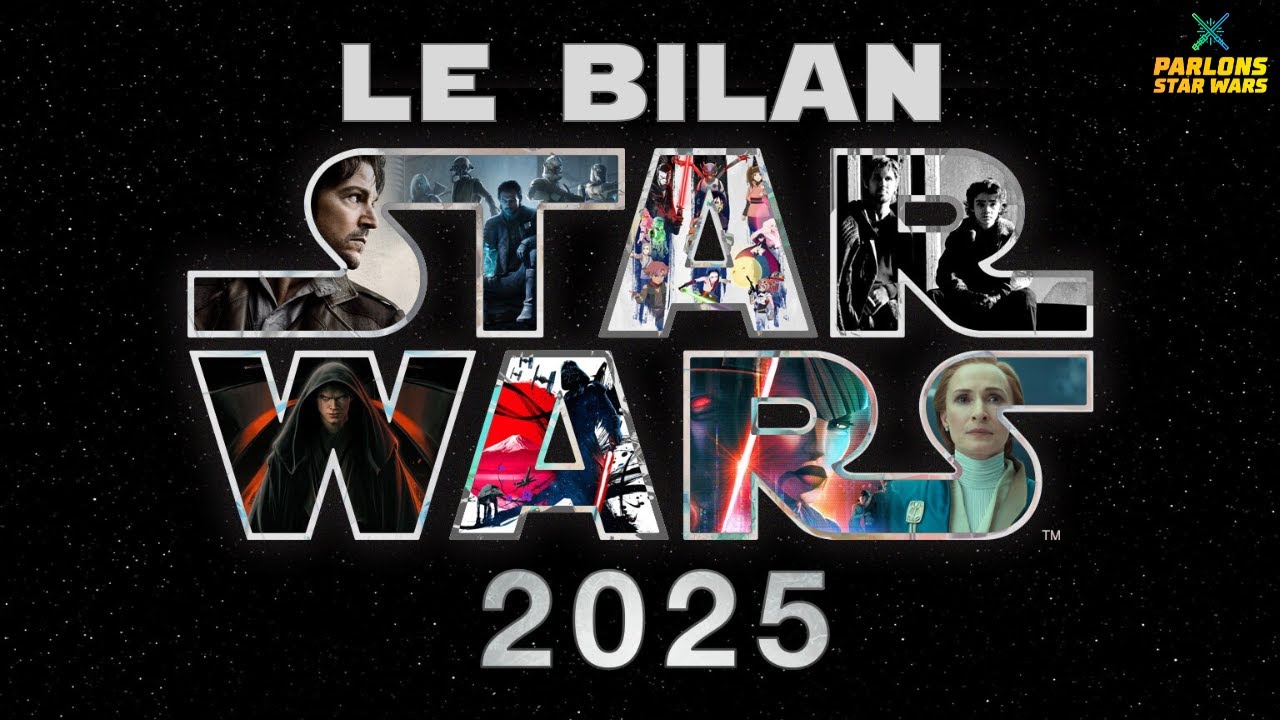 ✨STAR WARS EN 2025 : LE BILAN✨