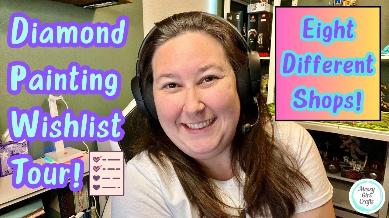 Diamond Painting Wishlist Tour – 8 Different Shops!