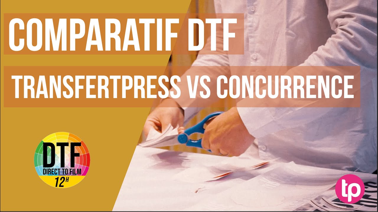 Comparatif du transfert Direct To Film : Transfertpress et la concurrence