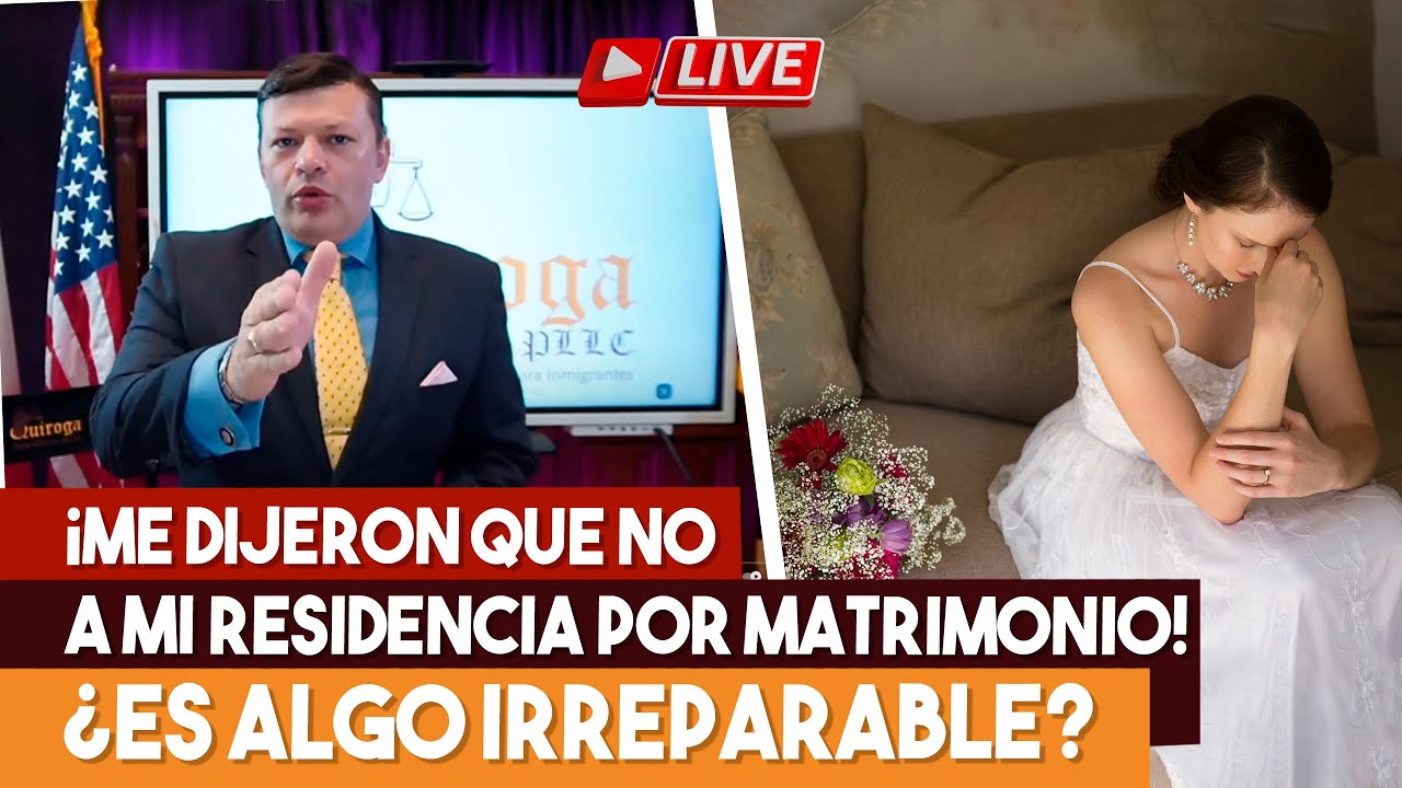 🎦¡Me negaron mi residencia por matrimonio!