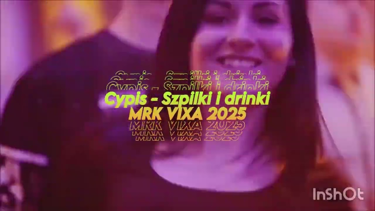 Cypis - Szpilki i drinki (MRK VIXA MASHUP 2025)