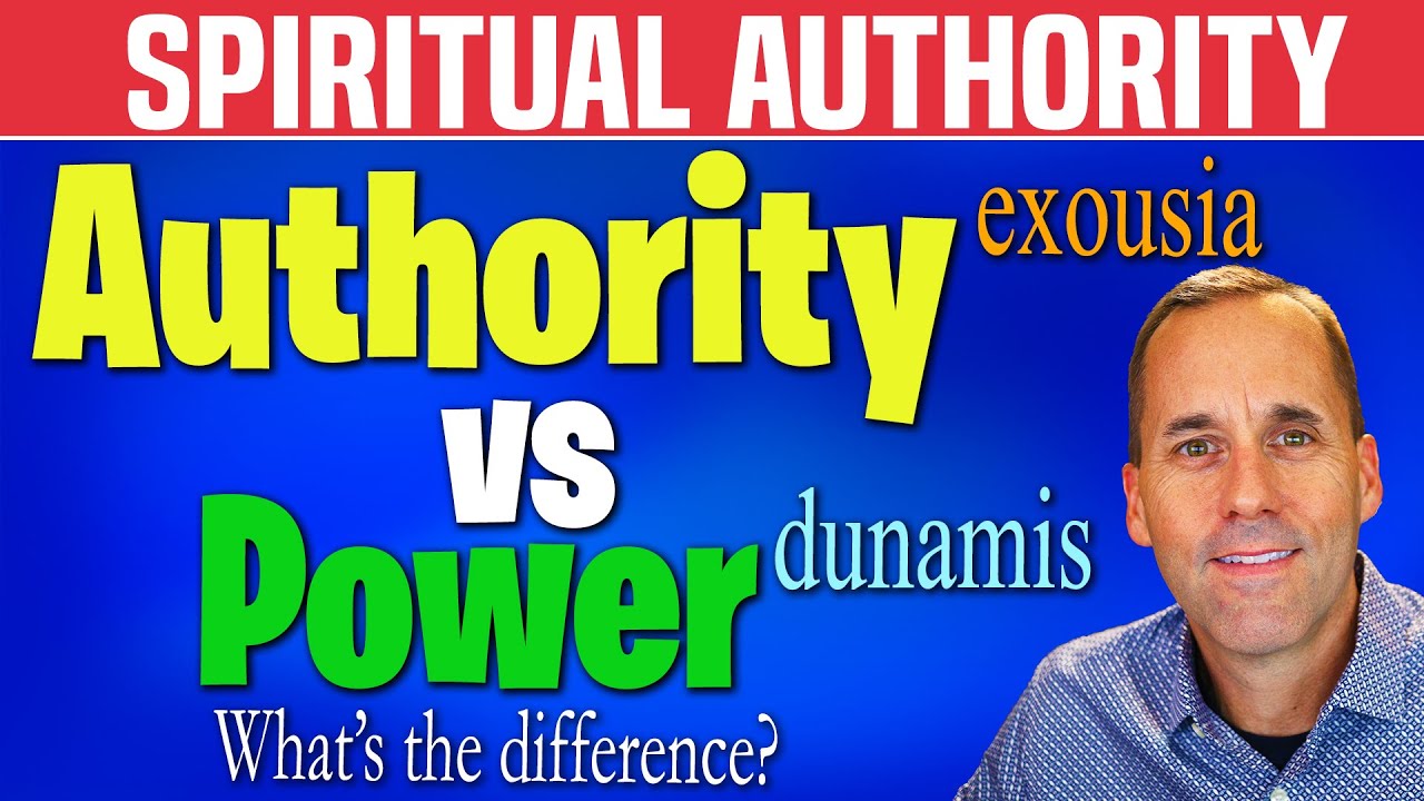WHAT IS SPIRITUAL POWER AND AUTHORITY? What's the difference between authority and power?