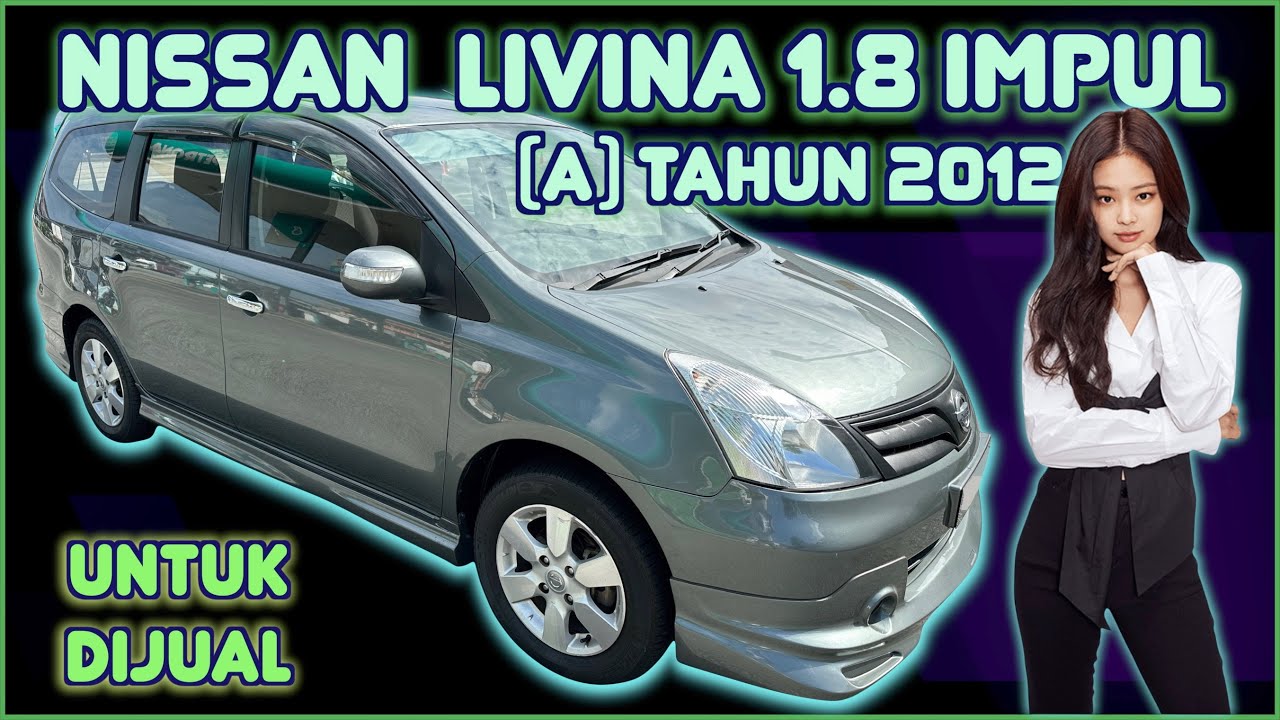 NISSAN GRAND LIVINA 1.8 IMPUL (A) TAHUN 2012 UNTUK DIJUAL