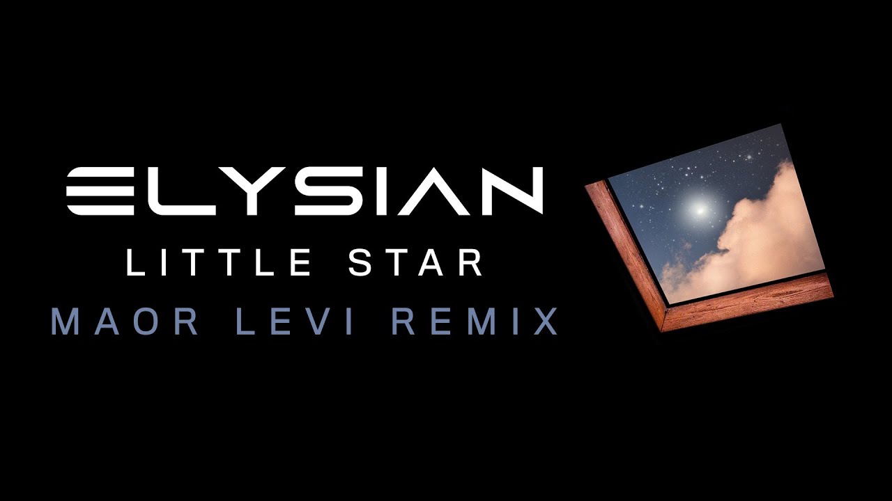 Elysian - Little Star (Maor Levi Remix)