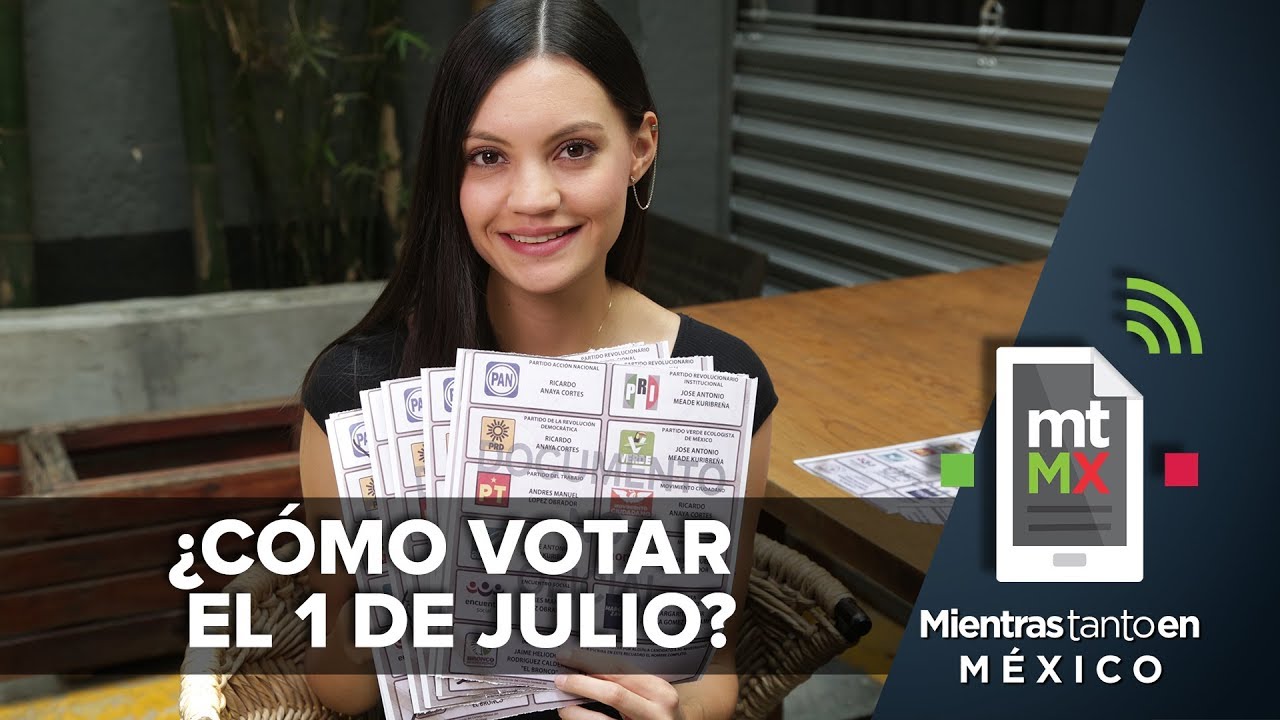 ¿Cómo votar el 1 de julio? I Mientras Tanto en México
