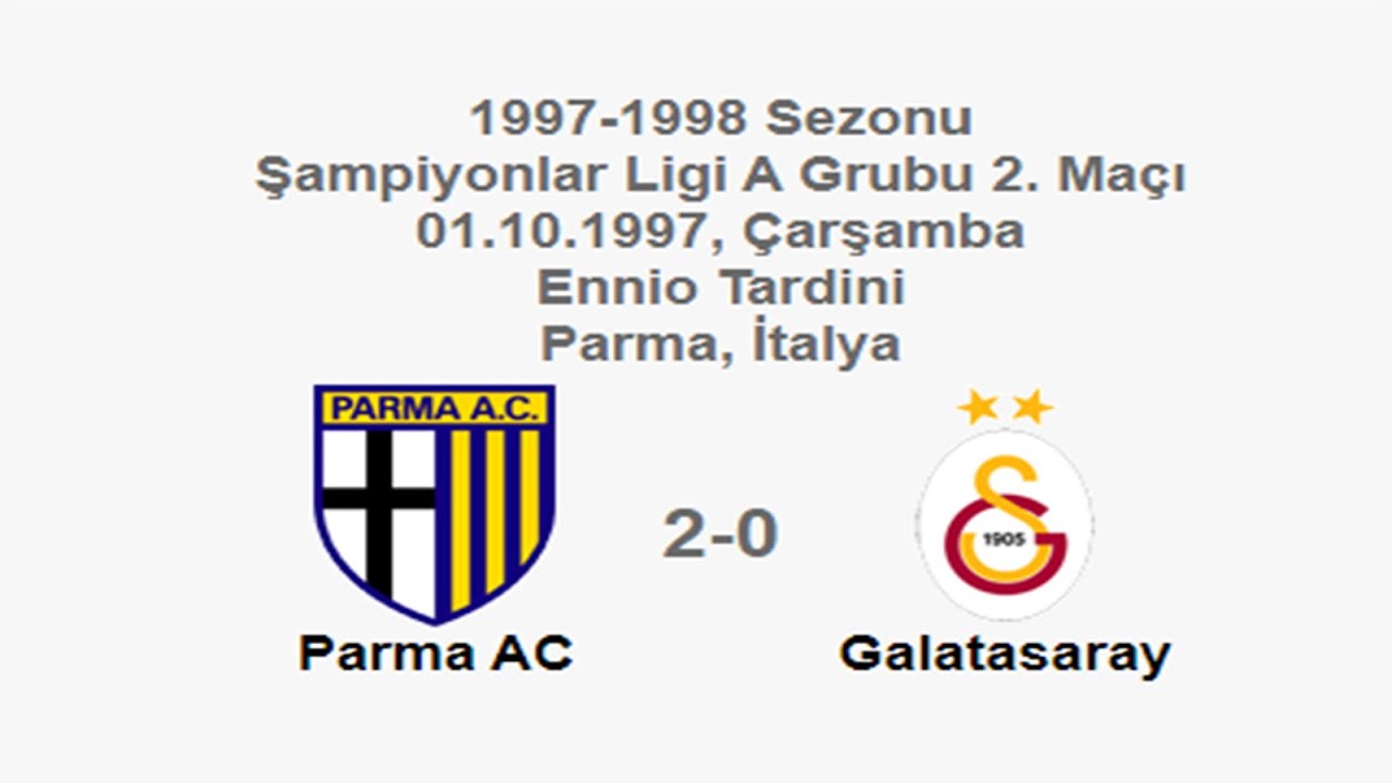 Parma AC 2-0 Galatasaray 01.10.1997 - 1997-1998 UEFA Champions League Group A Matchday 2