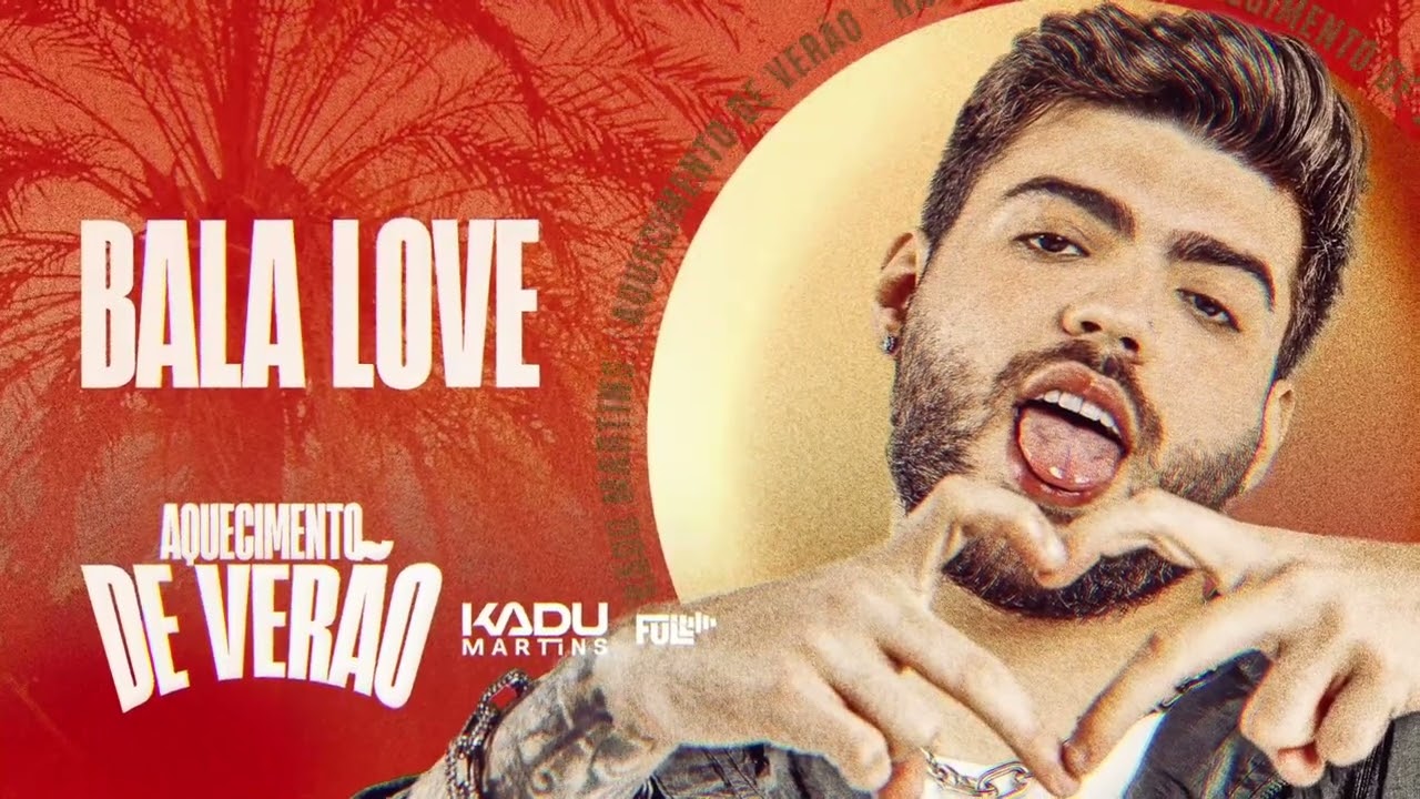 Bala Love - Kadu Martins (&Aacute;udio Oficial)