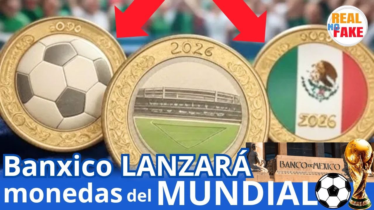 Banco de M&eacute;xico lanzar&aacute; NUEVE monedas conmemorativas del Mundial de f&uacute;tbol 2026 #mexico #noticias