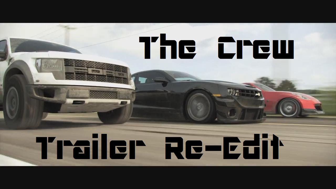 The Crew Trailer Re Edit