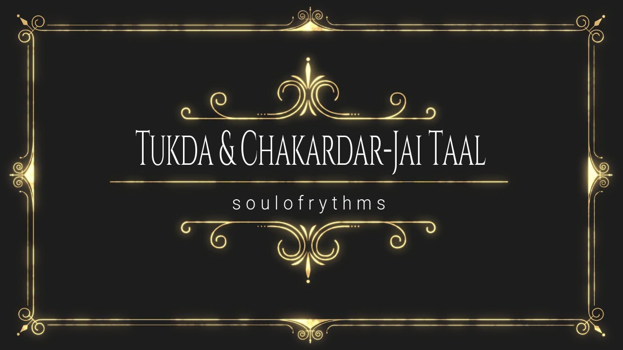13 - Jai Taal - Tukda & Chakardar