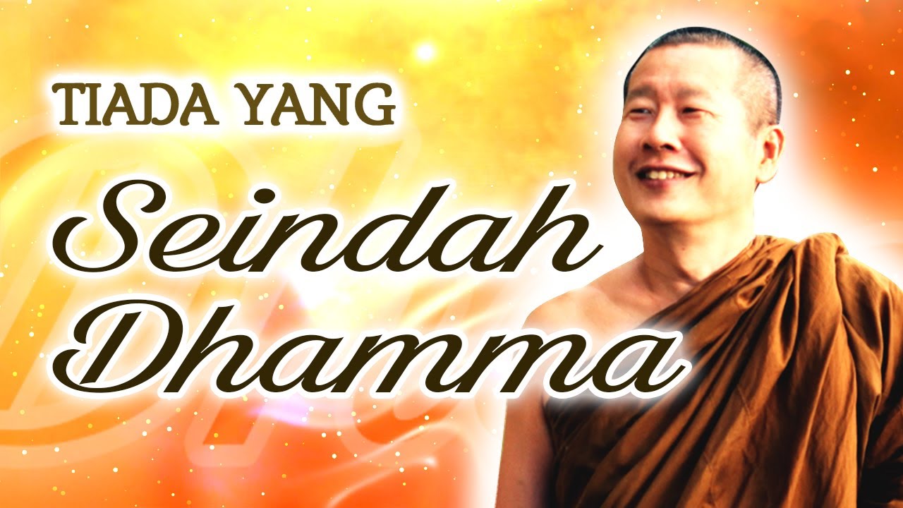 Tiada Yang Seindah Dhamma - B. Uttamo