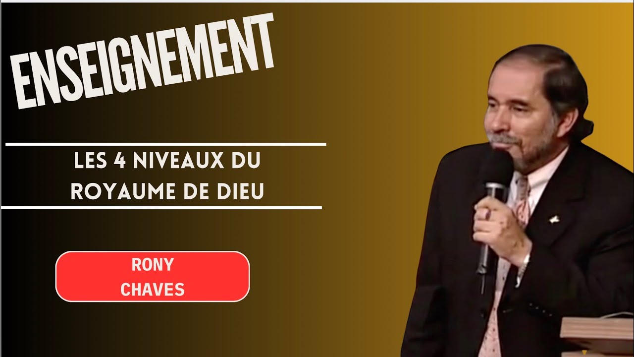 Rony Chaves: les quatre niveaux du royaume de Dieu