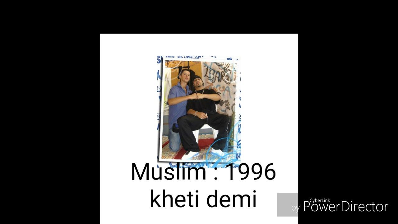 1- Muslim : album 1996 kheti demi Muslim rap zanka flow