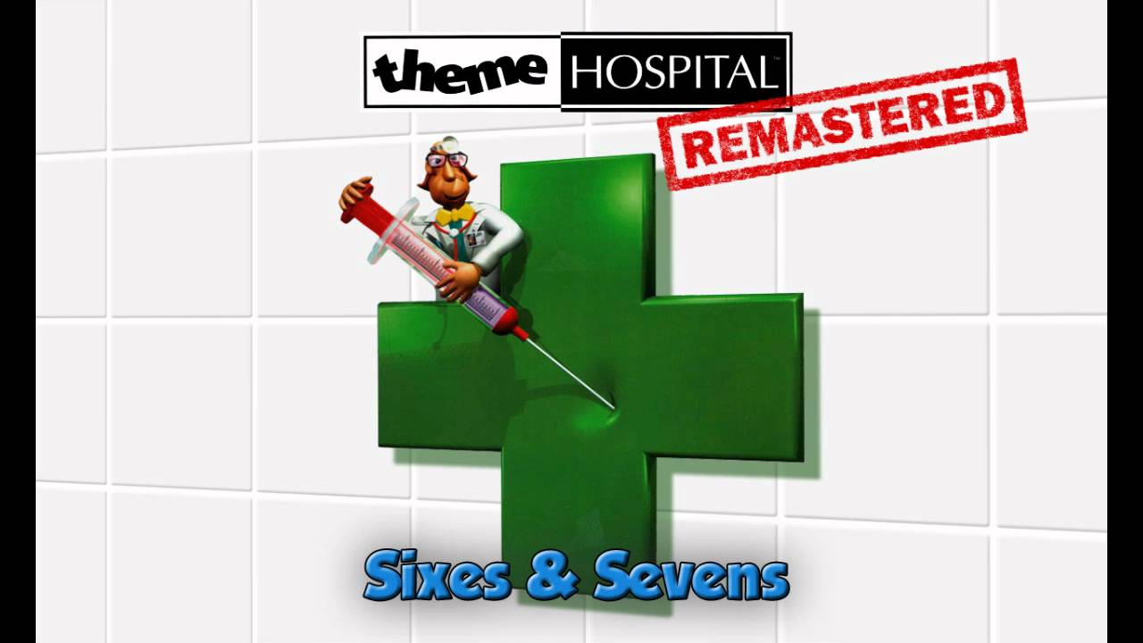 Theme Hospital Remastered - Sixes & Sevens