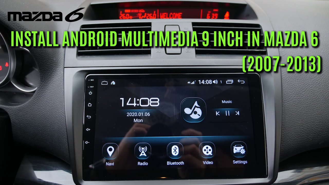 Instal Android Multimedia in Mazda 6 2007, 2008, 2009, 2010, 2011, 2012, 2013