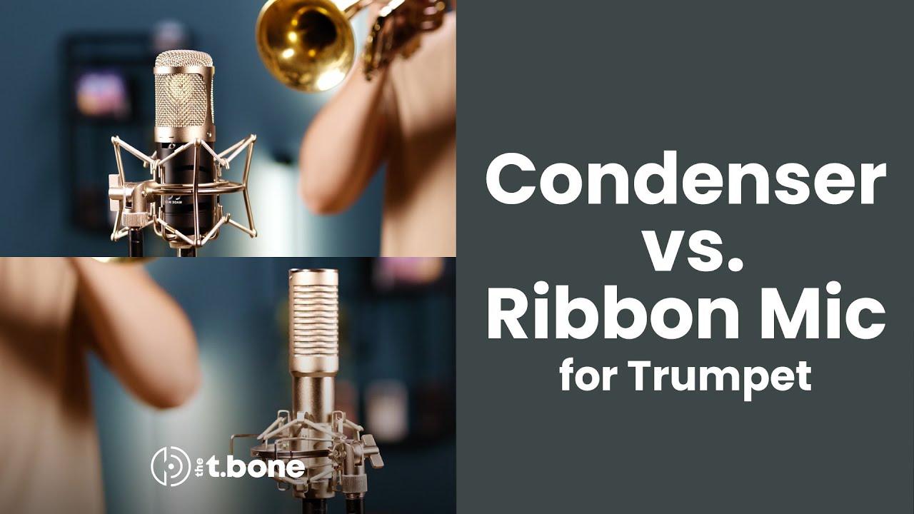 Best Microphones For Recording Trumpet | Ribbon vs. Condenser | t.bone