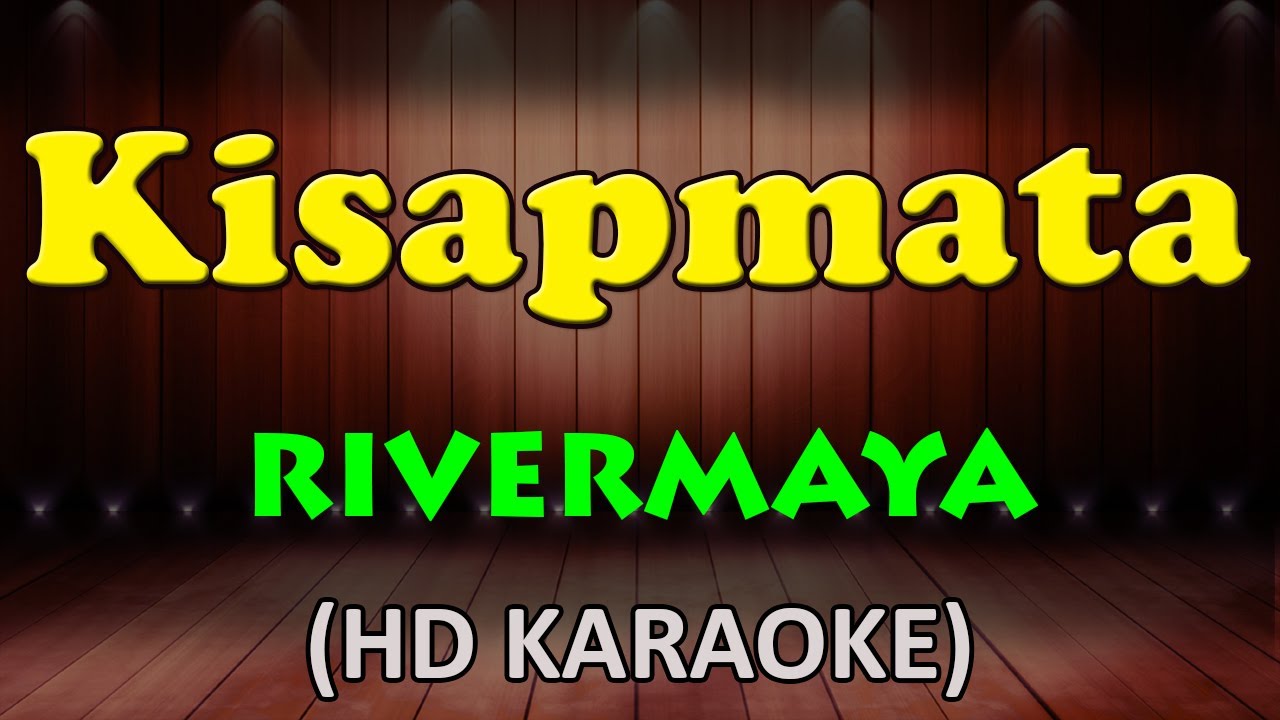 KISAPMATA - Rivermaya (HD Karaoke)