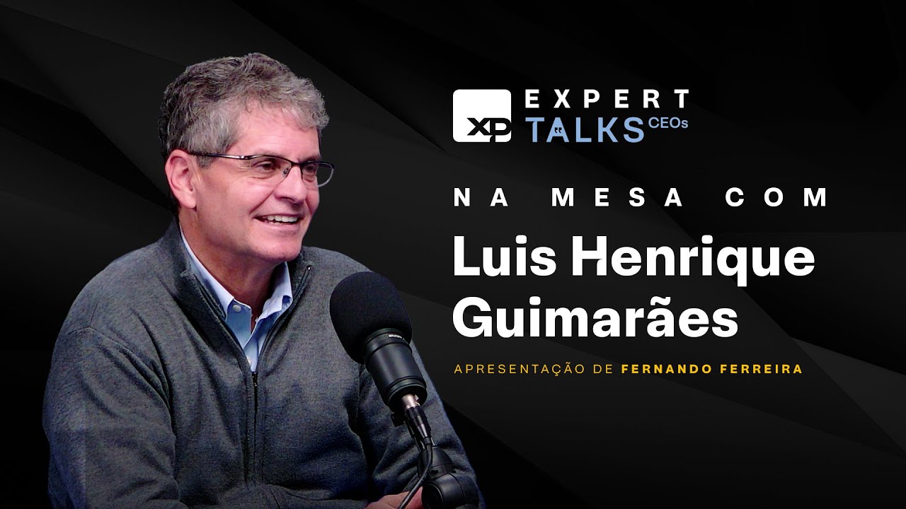 CEO da COSAN (CSAN3): na mesa com LUIS HENRIQUE GUIMARÃES | Expert Talks CEOs