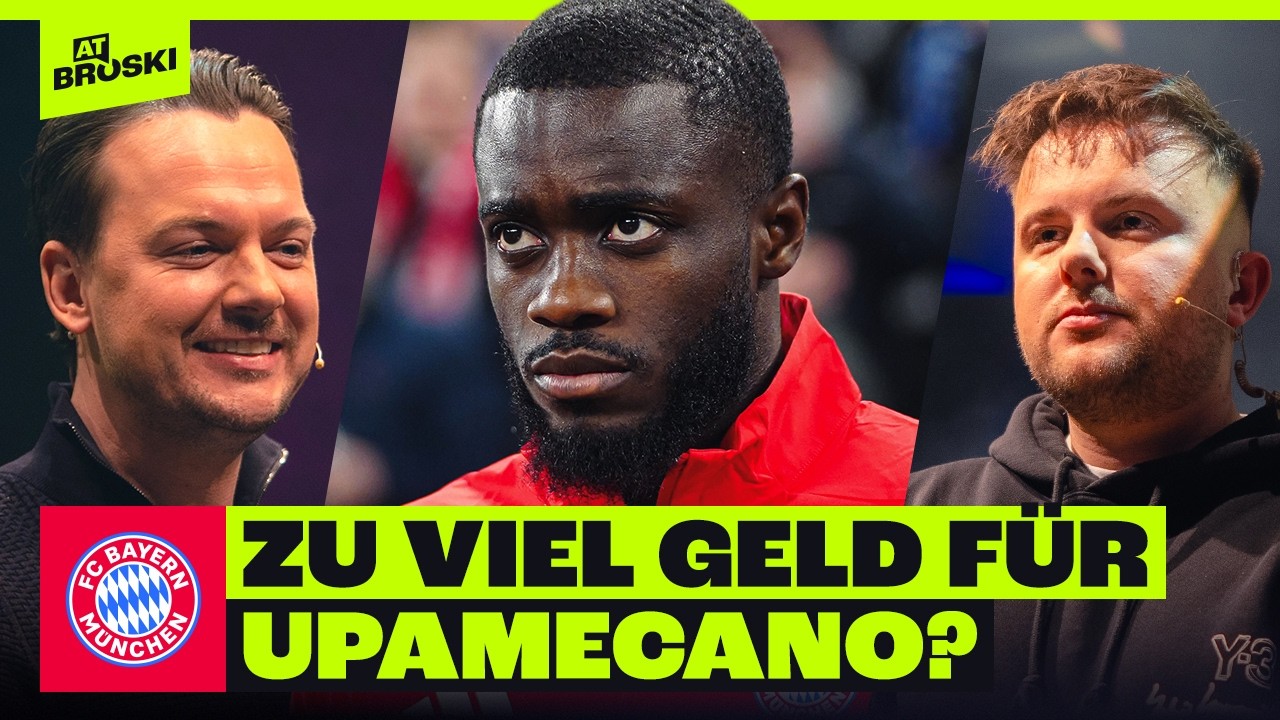 UPAMECANO völlig ÜBERBEWERTET ⁉️ FC BAYERN vs BERATER 😳 | At Broski - Die Sport Show
