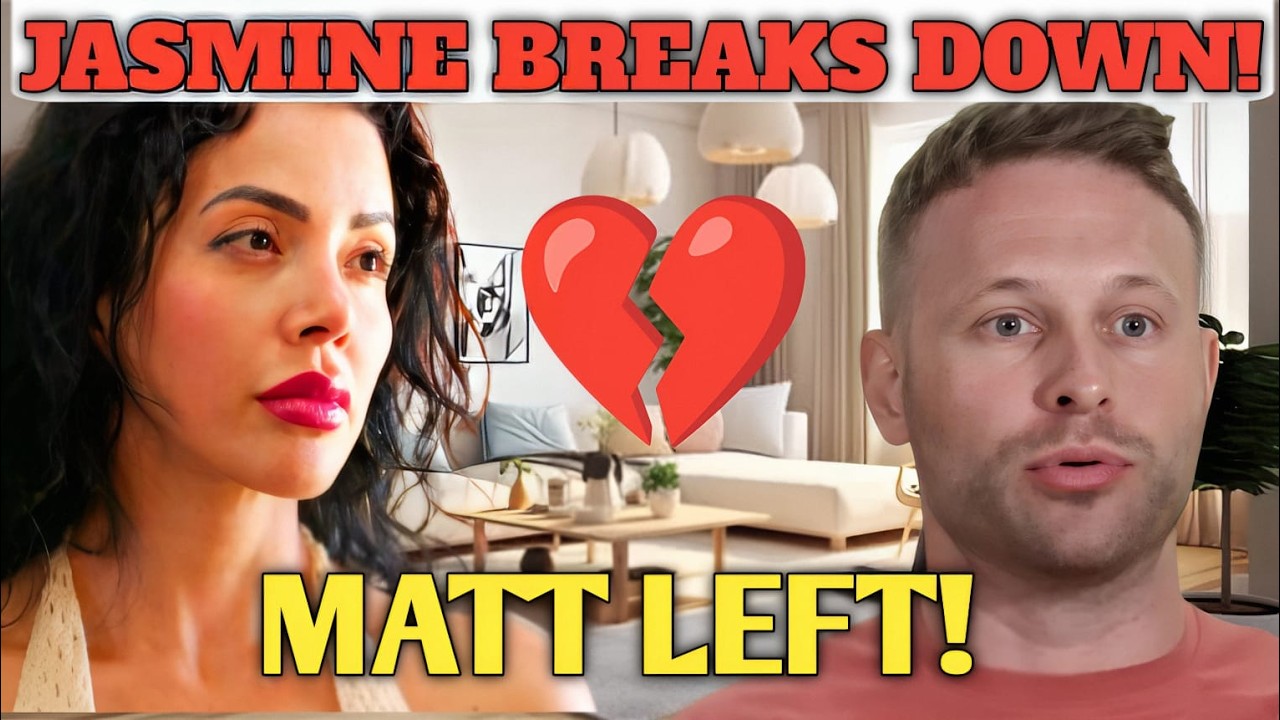 Heartbreaking Split! Jasmine Breaks Down After Matt’s Cold Goodbye | 90 Day Fiancé Drama