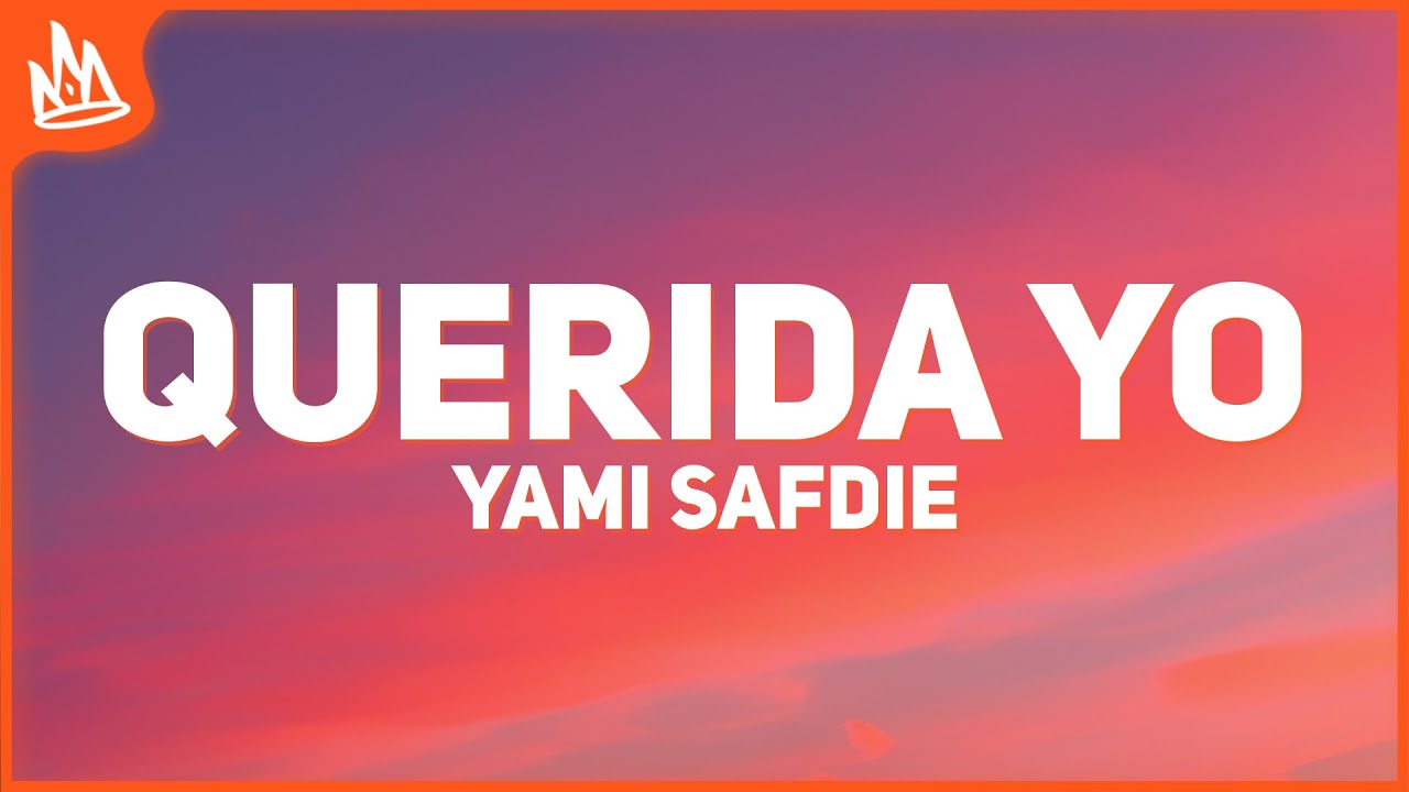 Yami Safdie, Camilo &ndash; Querida Yo [Letra]