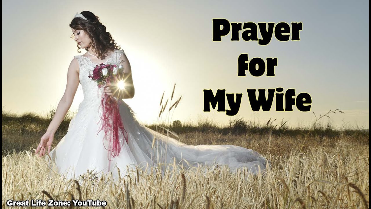 Powerful Prayer for My Wife | Prayer for Wife