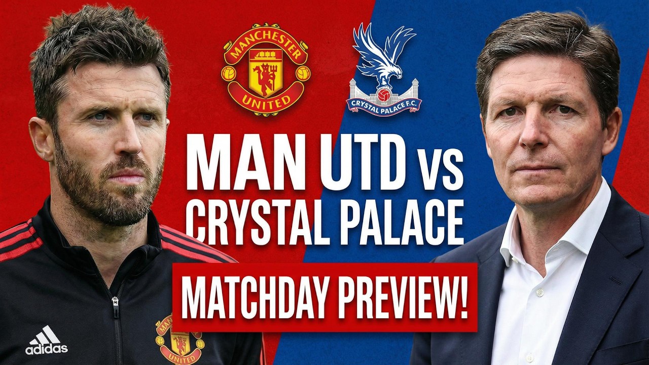 Man Utd vs Crystal Palace | MATCHDAY PREVIEW & Lineup Prediction!