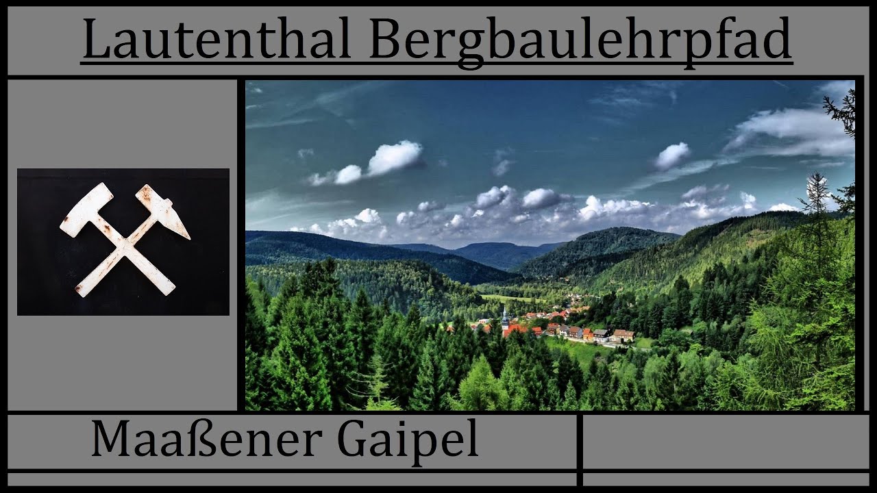 Lautenthal Bergbaulehrpfad - Maa&szlig;ener Gaipel 2021