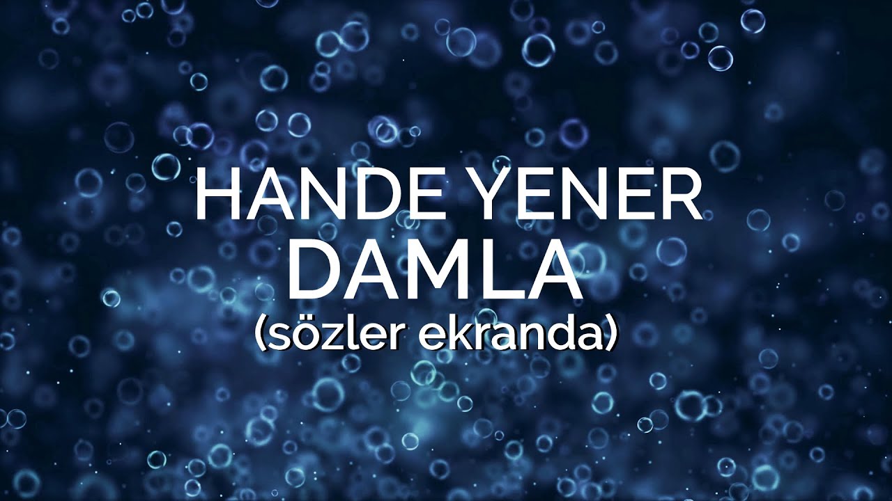 Hande Yener - Damla (SÖZLER EKRANDA)