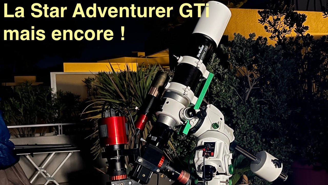La monture Star Adventurer GTi, mais encore !