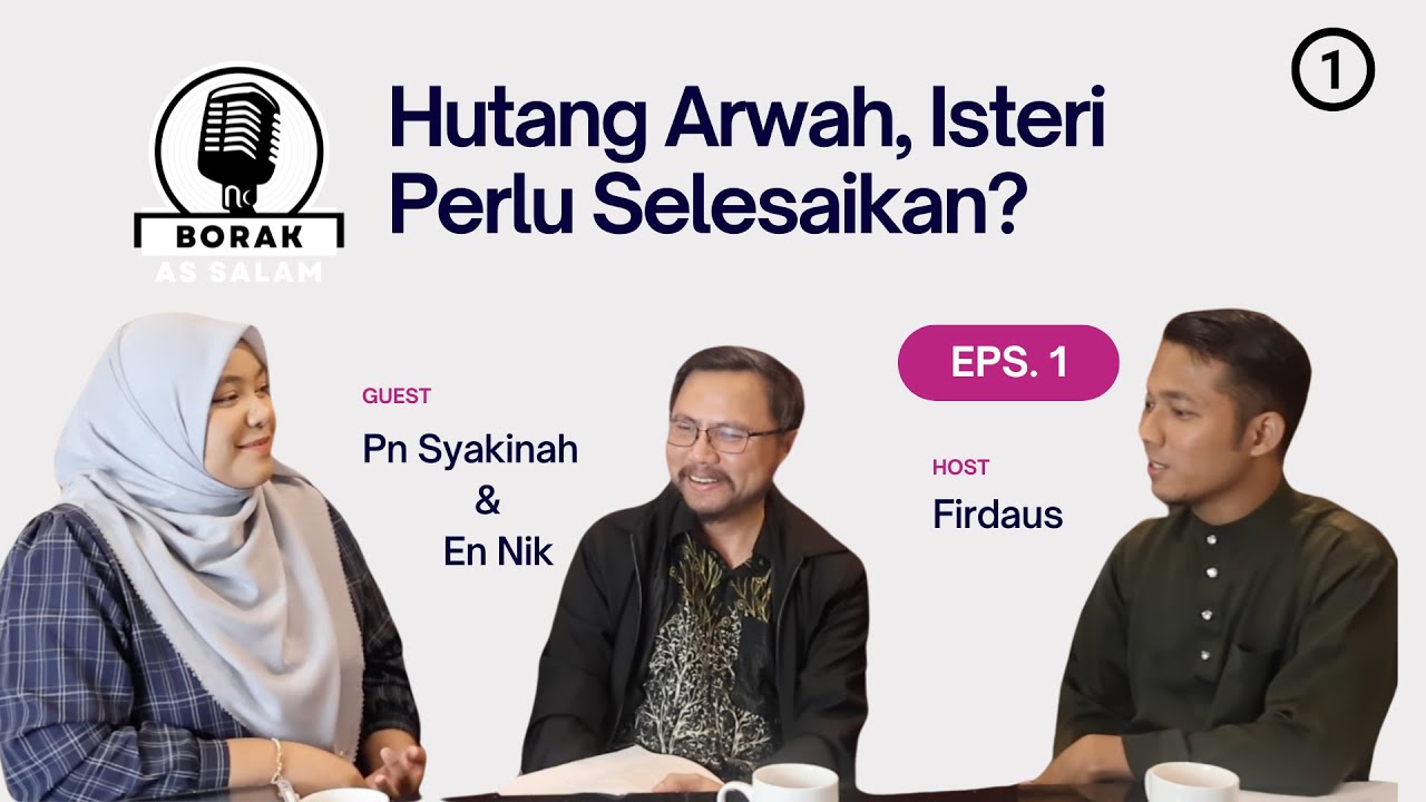 BORAK AS SALAM EP 1 PART 1 | HUTANG ARWAH, ADAKAH ISTERI YANG PERLU SELESAIKAN?