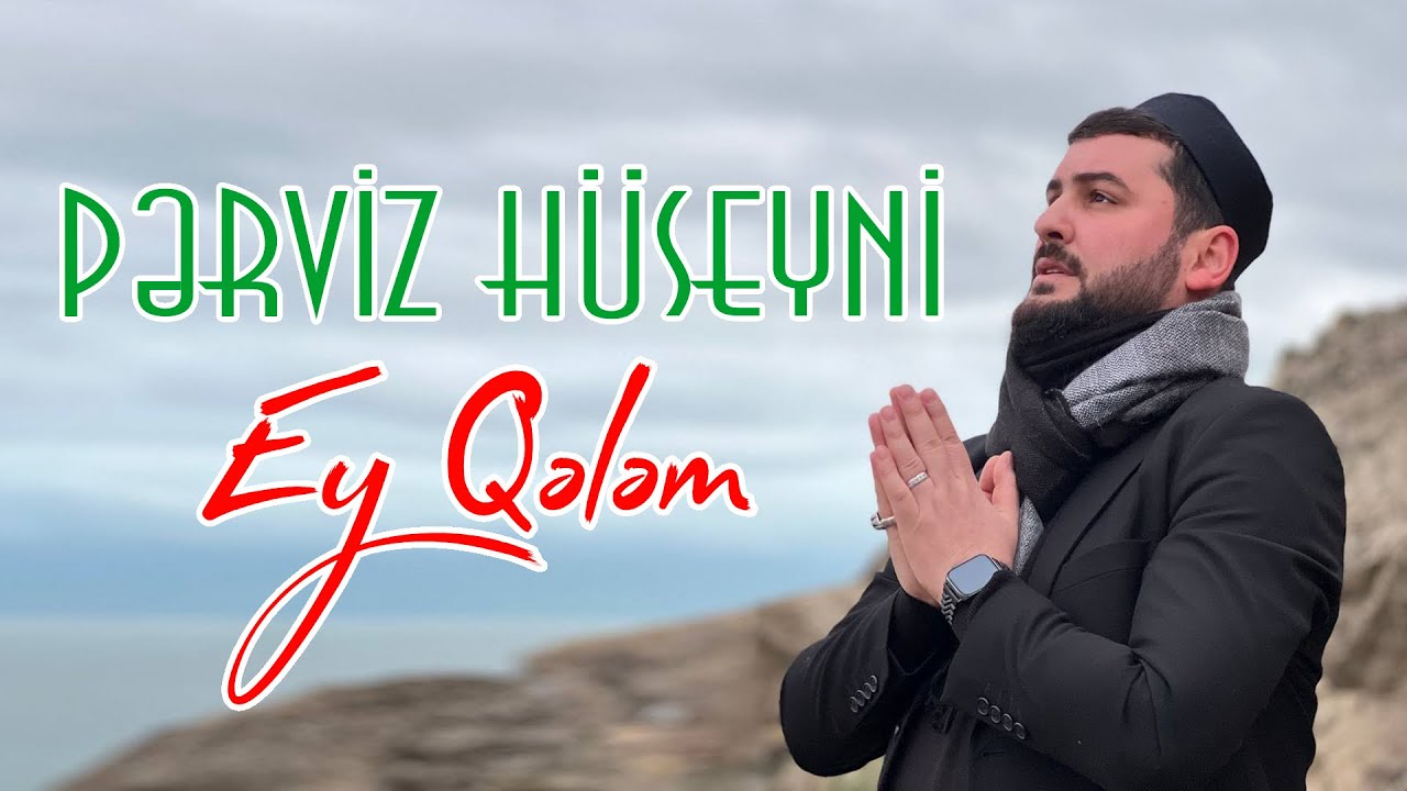 Perviz Huseyni- Ey Qelem 2023 (Yeni Albom)
