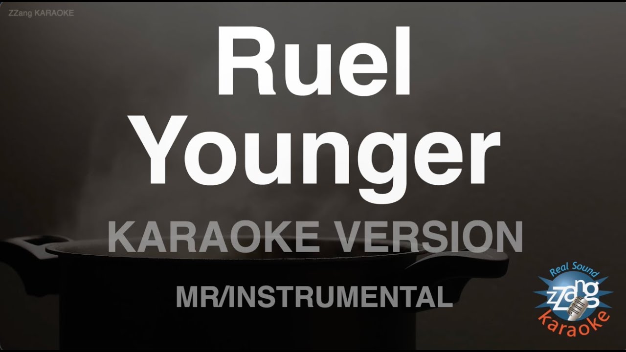 Ruel-Younger (MR/Instrumental) (Karaoke Version)