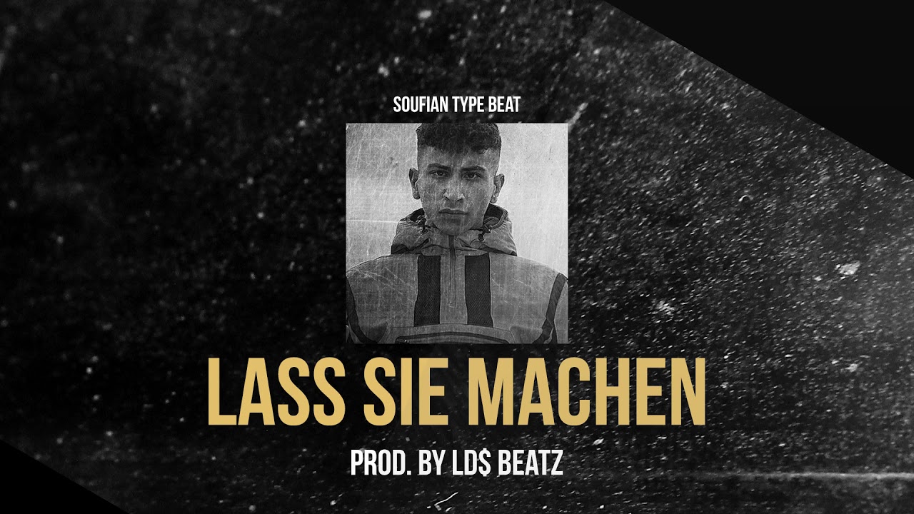 SOUFIAN TYPE BEAT - LASS SIE MACHEN (Prod. by Ld$)