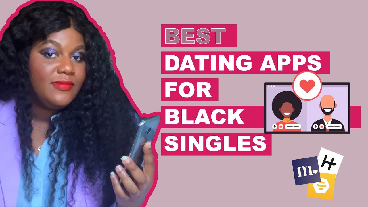 Best Dating Apps For Black Singles