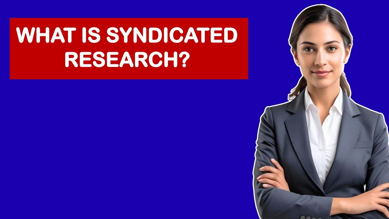 What is Syndicated Research?