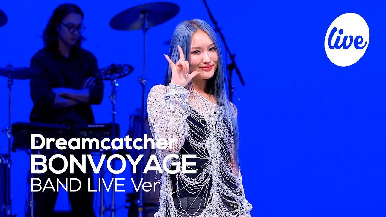 [4K] Dreamcatcher - “BONVOYAGE” Band LIVE Concert [it's Live] шоу живой музыки