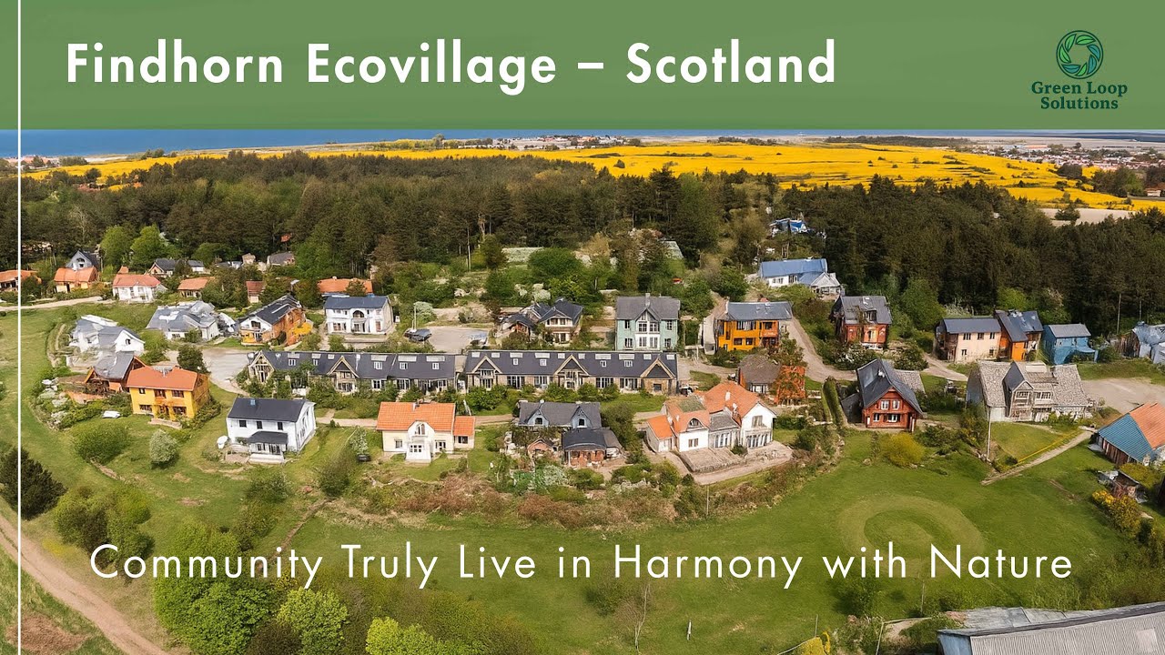 Findhorn Ecovillage &ndash; Scotland | Living in Harmony with Nature