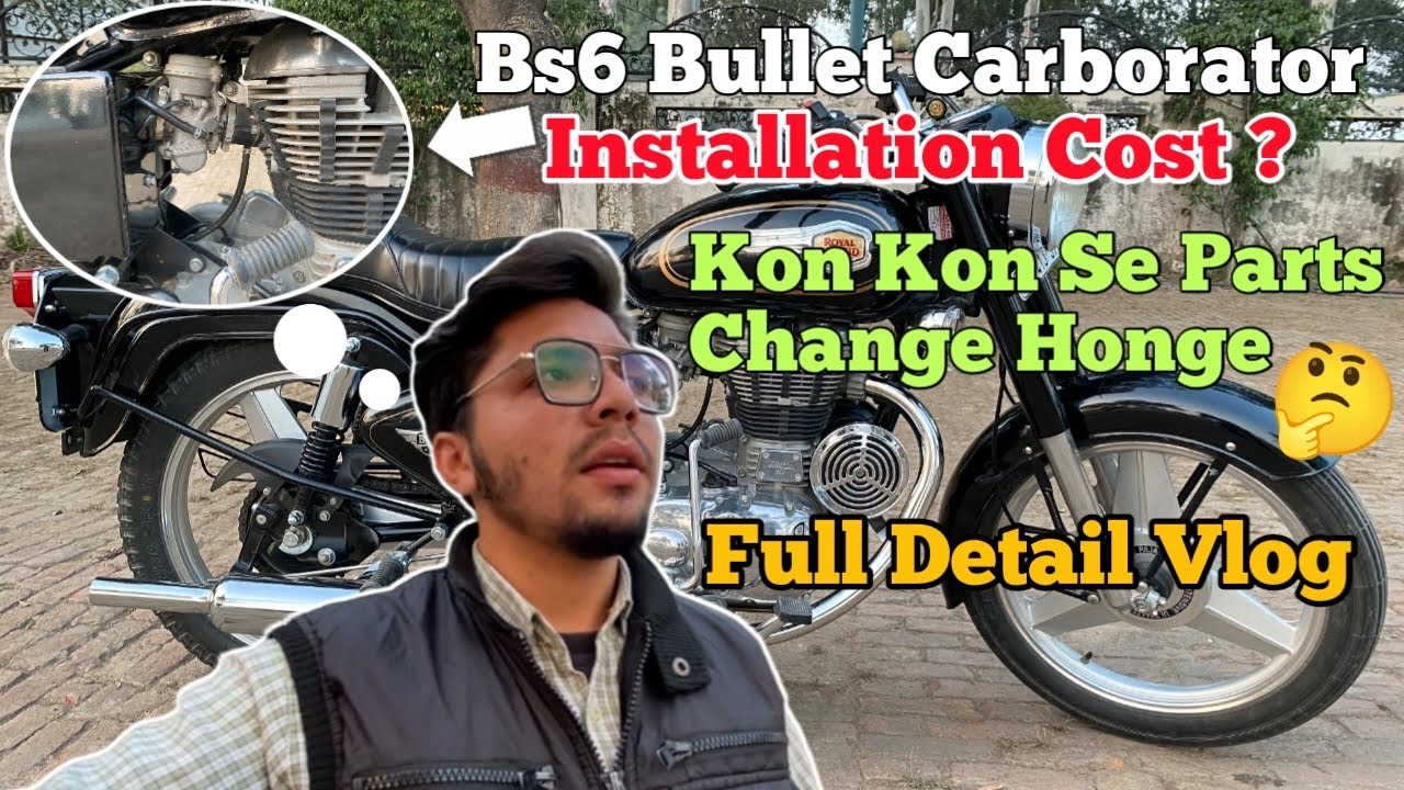 Bs6 Bullet Carborator Installation Cost | Bs6 Bullet Missing Problem Solution