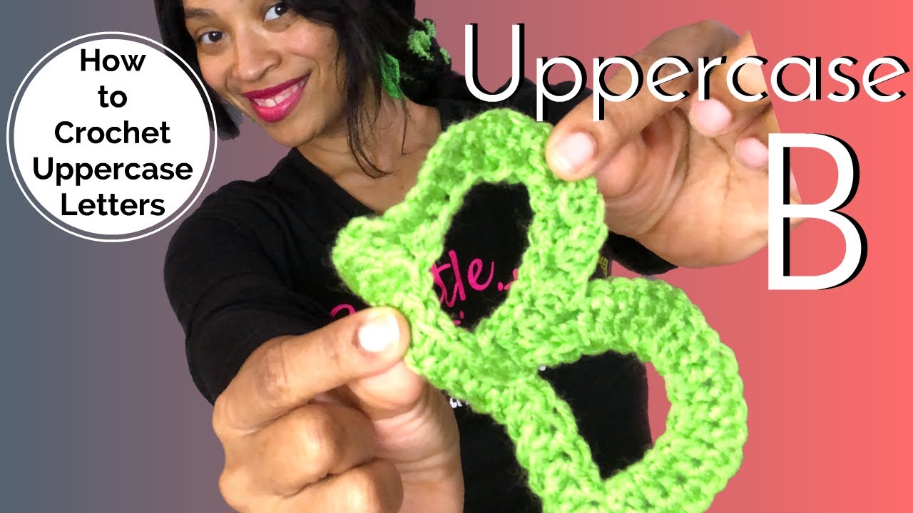How to Crochet an Uppercase Letter B | Crochet Letters