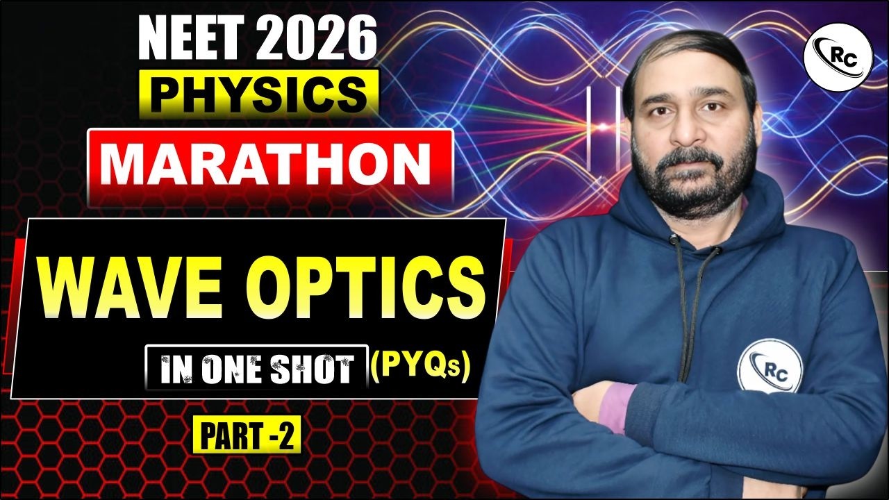 NEET 2026 : Physics Marathon | Wave Optics | Wave Optics for NEET 2026 | Wave Optics One Shot 2026