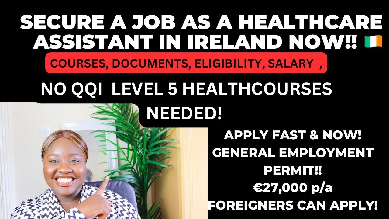 HOW TO LAND A HEALTHCARE ASSISTANT JOB AS A FOREIGNER IN IRELAND 🇮🇪 - DOCUMENTS, SALARY & MORE