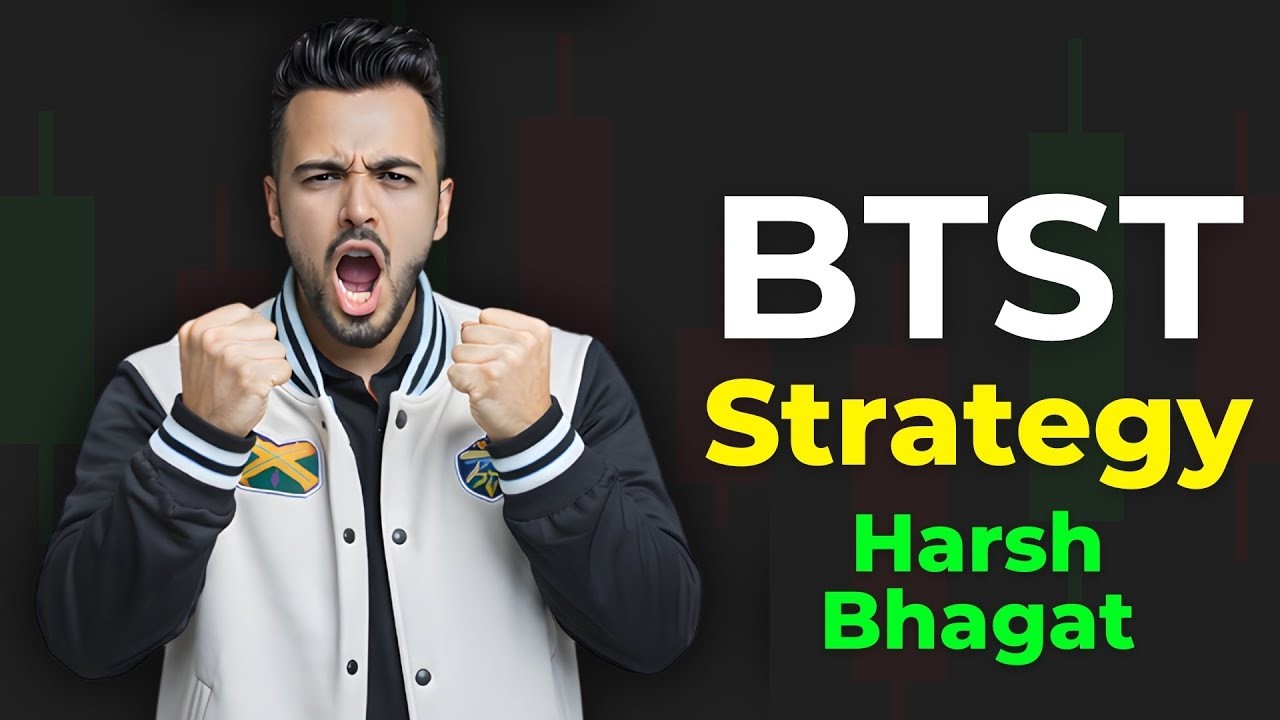 BTST Strategy By Harsh Bhagat   Option Trading Strategy